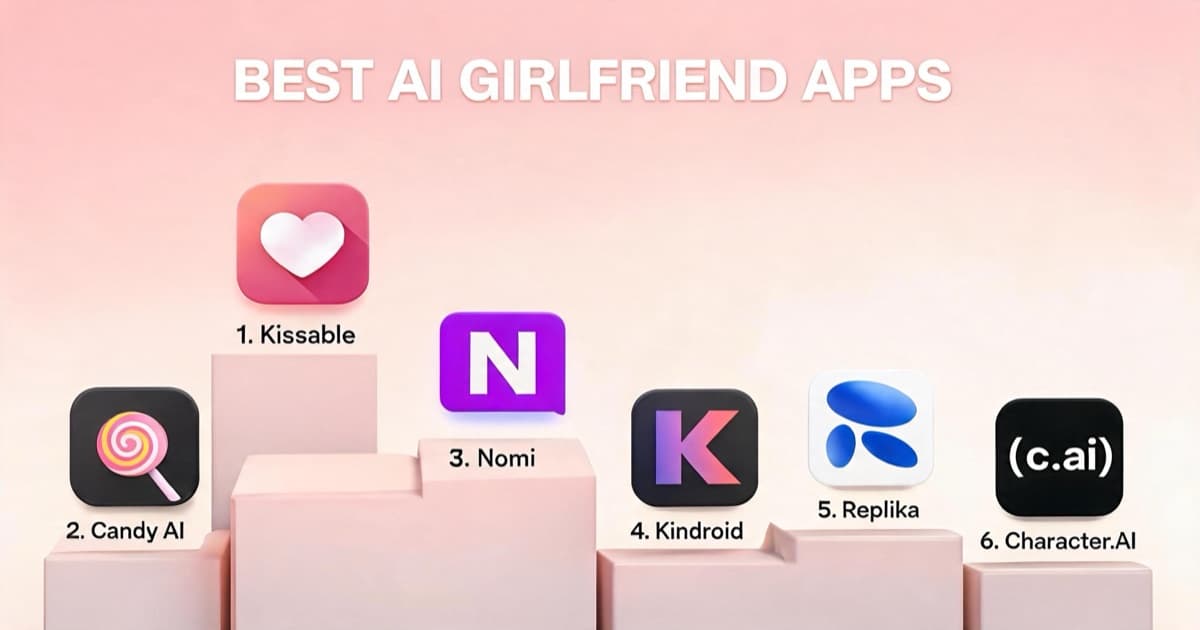 Best AI Girlfriend Apps in 2026 — Tested & Ranked